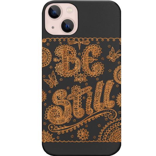 Be Still - Engraved Phone Case for iPhone 15/iPhone 15 Plus/iPhone 15 Pro/iPhone 15 Pro Max/iPhone 14/
iPhone 14 Plus/iPhone 14 Pro/iPhone 14 Pro Max/iPhone 13/iPhone 13 Mini/
iPhone 13 Pro/iPhone 13 Pro Max/iPhone 12 Mini/iPhone 12/
iPhone 12 Pro Max/iPhone 11/iPhone 11 Pro/iPhone 11 Pro Max/iPhone X/Xs Universal/iPhone XR/iPhone Xs Max/
Samsung S23/Samsung S23 Plus/Samsung S23 Ultra/Samsung S22/Samsung S22 Plus/Samsung S22 Ultra/Samsung S21