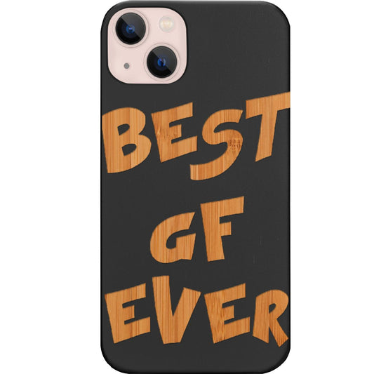 Best Gf Ever - Engraved Phone Case for iPhone 15/iPhone 15 Plus/iPhone 15 Pro/iPhone 15 Pro Max/iPhone 14/
iPhone 14 Plus/iPhone 14 Pro/iPhone 14 Pro Max/iPhone 13/iPhone 13 Mini/
iPhone 13 Pro/iPhone 13 Pro Max/iPhone 12 Mini/iPhone 12/
iPhone 12 Pro Max/iPhone 11/iPhone 11 Pro/iPhone 11 Pro Max/iPhone X/Xs Universal/iPhone XR/iPhone Xs Max/
Samsung S23/Samsung S23 Plus/Samsung S23 Ultra/Samsung S22/Samsung S22 Plus/Samsung S22 Ultra/Samsung S21