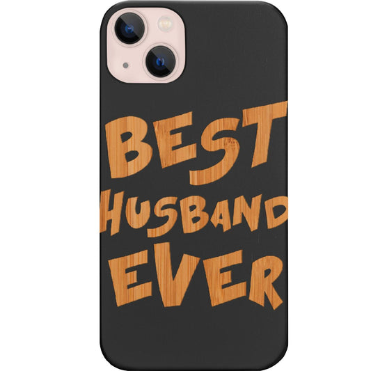 Best Husband Ever - Engraved Phone Case for iPhone 15/iPhone 15 Plus/iPhone 15 Pro/iPhone 15 Pro Max/iPhone 14/
iPhone 14 Plus/iPhone 14 Pro/iPhone 14 Pro Max/iPhone 13/iPhone 13 Mini/
iPhone 13 Pro/iPhone 13 Pro Max/iPhone 12 Mini/iPhone 12/
iPhone 12 Pro Max/iPhone 11/iPhone 11 Pro/iPhone 11 Pro Max/iPhone X/Xs Universal/iPhone XR/iPhone Xs Max/
Samsung S23/Samsung S23 Plus/Samsung S23 Ultra/Samsung S22/Samsung S22 Plus/Samsung S22 Ultra/Samsung S21