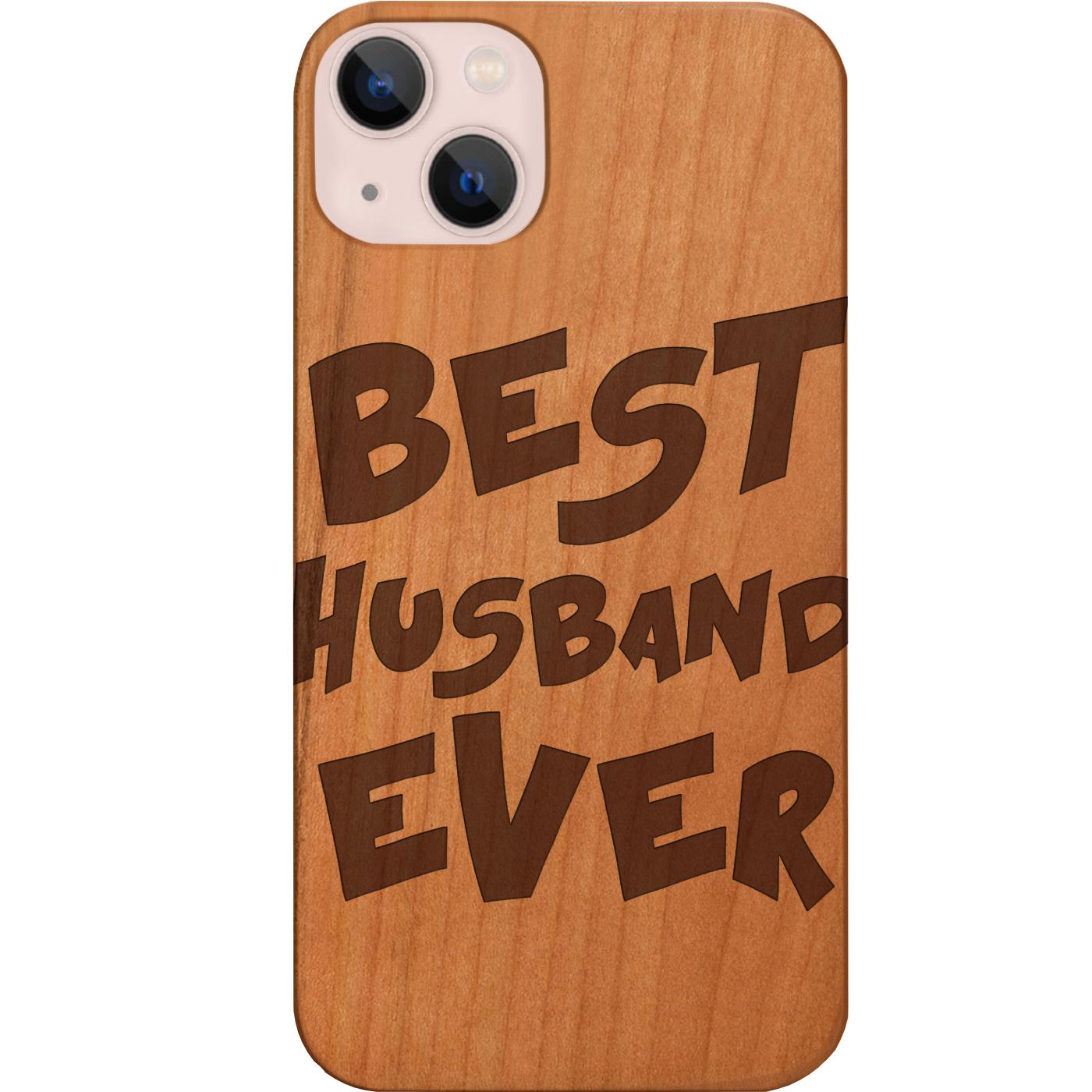 Best Husband Ever - Engraved Phone Case for iPhone 15/iPhone 15 Plus/iPhone 15 Pro/iPhone 15 Pro Max/iPhone 14/
    iPhone 14 Plus/iPhone 14 Pro/iPhone 14 Pro Max/iPhone 13/iPhone 13 Mini/
    iPhone 13 Pro/iPhone 13 Pro Max/iPhone 12 Mini/iPhone 12/
    iPhone 12 Pro Max/iPhone 11/iPhone 11 Pro/iPhone 11 Pro Max/iPhone X/Xs Universal/iPhone XR/iPhone Xs Max/
    Samsung S23/Samsung S23 Plus/Samsung S23 Ultra/Samsung S22/Samsung S22 Plus/Samsung S22 Ultra/Samsung S21