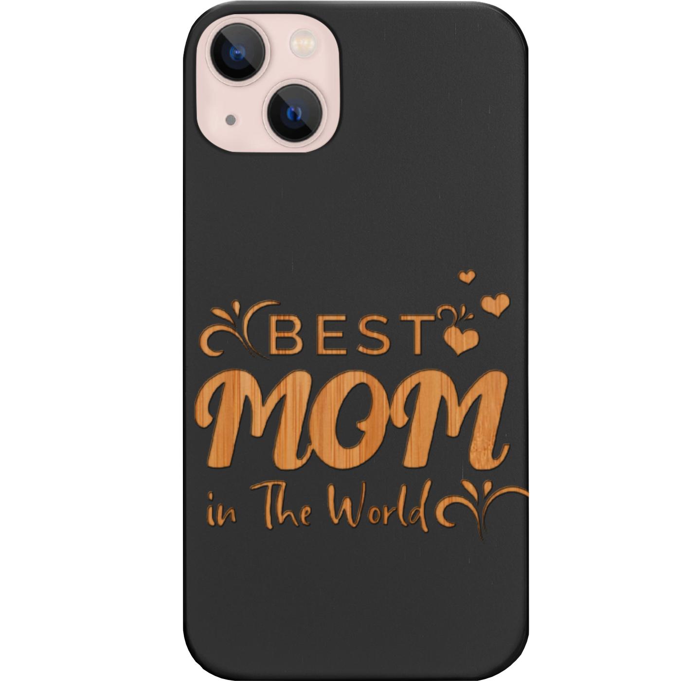 Best Mom in the World - Engraved Phone Case for iPhone 15/iPhone 15 Plus/iPhone 15 Pro/iPhone 15 Pro Max/iPhone 14/
    iPhone 14 Plus/iPhone 14 Pro/iPhone 14 Pro Max/iPhone 13/iPhone 13 Mini/
    iPhone 13 Pro/iPhone 13 Pro Max/iPhone 12 Mini/iPhone 12/
    iPhone 12 Pro Max/iPhone 11/iPhone 11 Pro/iPhone 11 Pro Max/iPhone X/Xs Universal/iPhone XR/iPhone Xs Max/
    Samsung S23/Samsung S23 Plus/Samsung S23 Ultra/Samsung S22/Samsung S22 Plus/Samsung S22 Ultra/Samsung S21