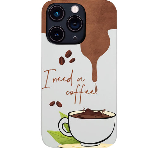 I Need A Coffee - UV Color Printed Phone Case for iPhone 15/iPhone 15 Plus/iPhone 15 Pro/iPhone 15 Pro Max/iPhone 14/
    iPhone 14 Plus/iPhone 14 Pro/iPhone 14 Pro Max/iPhone 13/iPhone 13 Mini/
    iPhone 13 Pro/iPhone 13 Pro Max/iPhone 12 Mini/iPhone 12/
    iPhone 12 Pro Max/iPhone 11/iPhone 11 Pro/iPhone 11 Pro Max/iPhone X/Xs Universal/iPhone XR/iPhone Xs Max/
    Samsung S23/Samsung S23 Plus/Samsung S23 Ultra/Samsung S22/Samsung S22 Plus/Samsung S22 Ultra/Samsung S21