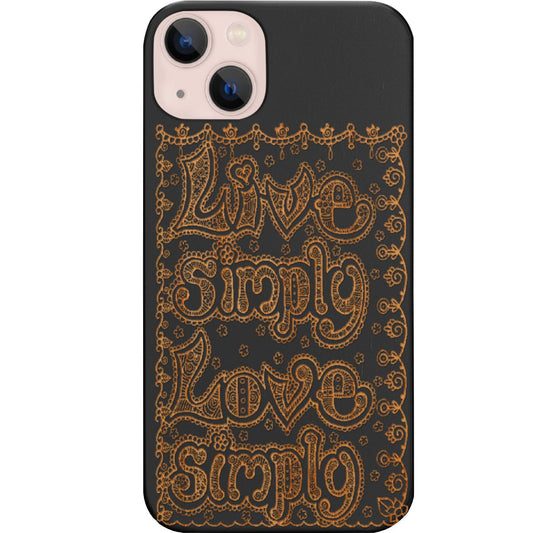 Live Simply - Engraved Phone Case for iPhone 15/iPhone 15 Plus/iPhone 15 Pro/iPhone 15 Pro Max/iPhone 14/
iPhone 14 Plus/iPhone 14 Pro/iPhone 14 Pro Max/iPhone 13/iPhone 13 Mini/
iPhone 13 Pro/iPhone 13 Pro Max/iPhone 12 Mini/iPhone 12/
iPhone 12 Pro Max/iPhone 11/iPhone 11 Pro/iPhone 11 Pro Max/iPhone X/Xs Universal/iPhone XR/iPhone Xs Max/
Samsung S23/Samsung S23 Plus/Samsung S23 Ultra/Samsung S22/Samsung S22 Plus/Samsung S22 Ultra/Samsung S21