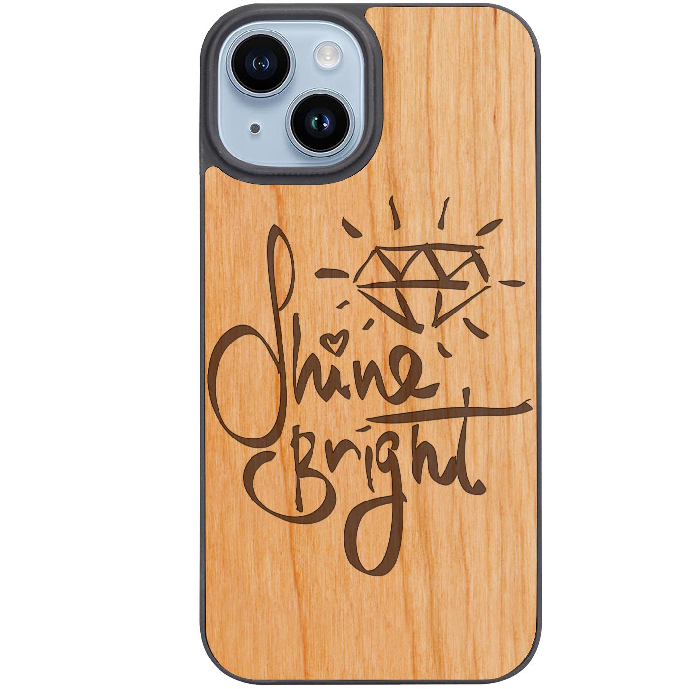 Shine Bright - Engraved Phone Case