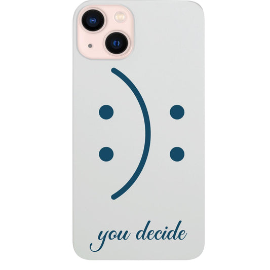 You Decide - UV Color Printed Phone Case for iPhone 15/iPhone 15 Plus/iPhone 15 Pro/iPhone 15 Pro Max/iPhone 14/
iPhone 14 Plus/iPhone 14 Pro/iPhone 14 Pro Max/iPhone 13/iPhone 13 Mini/
iPhone 13 Pro/iPhone 13 Pro Max/iPhone 12 Mini/iPhone 12/
iPhone 12 Pro Max/iPhone 11/iPhone 11 Pro/iPhone 11 Pro Max/iPhone X/Xs Universal/iPhone XR/iPhone Xs Max/
Samsung S23/Samsung S23 Plus/Samsung S23 Ultra/Samsung S22/Samsung S22 Plus/Samsung S22 Ultra/Samsung S21