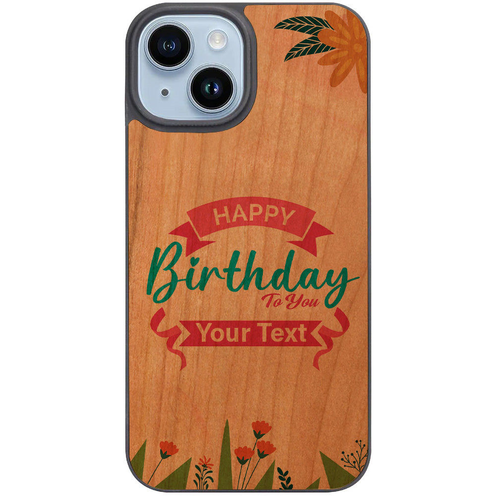 Happy Birthday To You - Customize Your Case