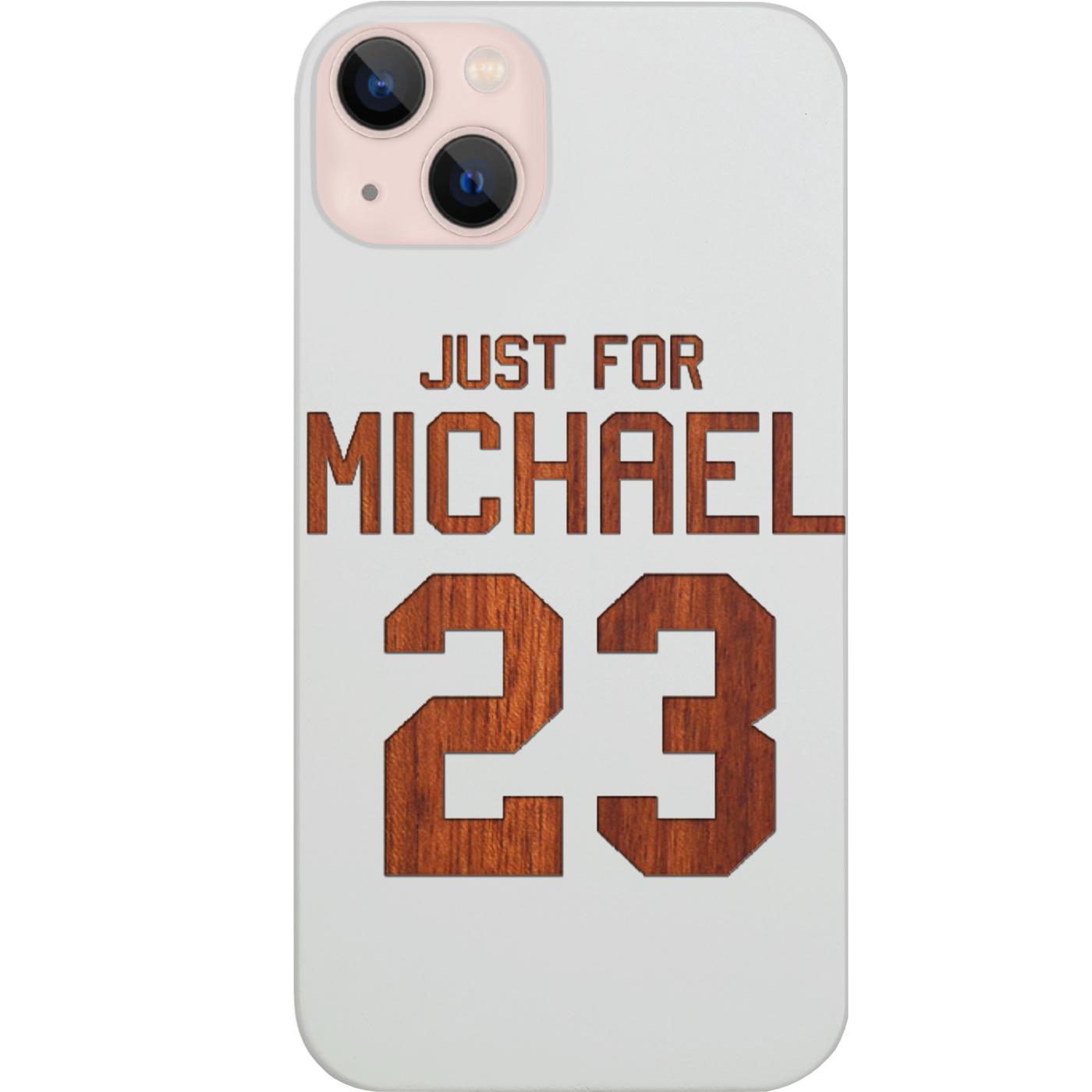 Just for Michael - Engraved Phone Case for iPhone 15/iPhone 15 Plus/iPhone 15 Pro/iPhone 15 Pro Max/iPhone 14/
    iPhone 14 Plus/iPhone 14 Pro/iPhone 14 Pro Max/iPhone 13/iPhone 13 Mini/
    iPhone 13 Pro/iPhone 13 Pro Max/iPhone 12 Mini/iPhone 12/
    iPhone 12 Pro Max/iPhone 11/iPhone 11 Pro/iPhone 11 Pro Max/iPhone X/Xs Universal/iPhone XR/iPhone Xs Max/
    Samsung S23/Samsung S23 Plus/Samsung S23 Ultra/Samsung S22/Samsung S22 Plus/Samsung S22 Ultra/Samsung S21