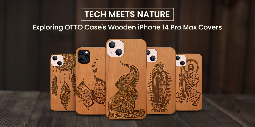 Tech Meets Nature - Exploring OTTO Case's Wooden iPhone 14 Pro Max Covers