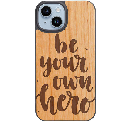 Be Your Own Hero - Engraved Phone Case