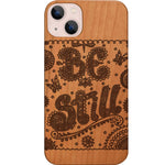 Be Still - Engraved Phone Case