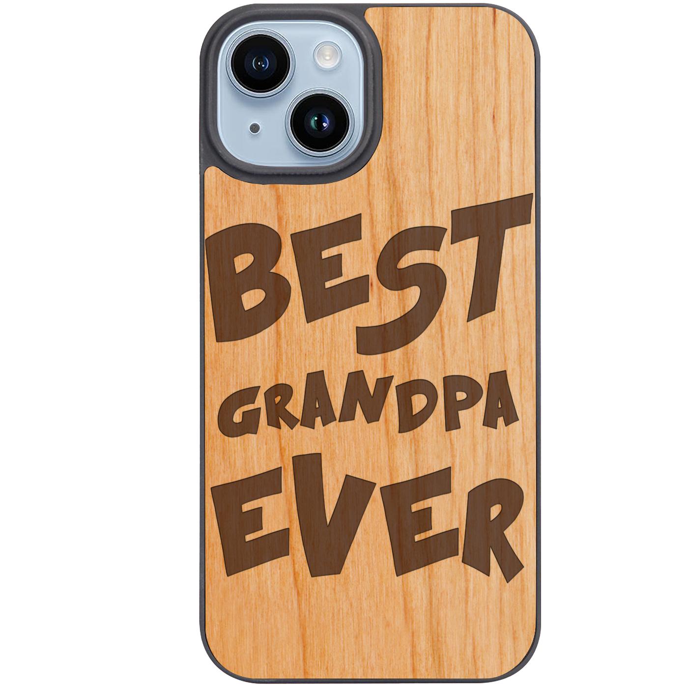 Best Grandpa Ever Engraved Phone Case