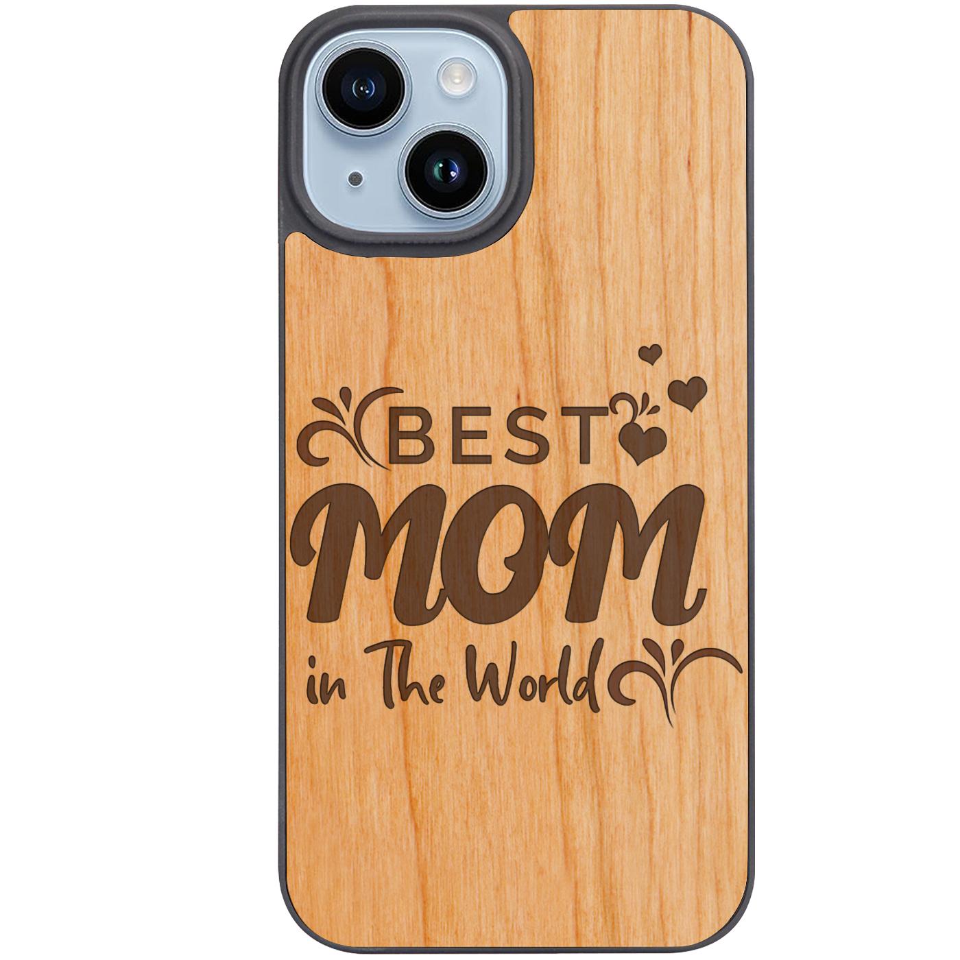 Best Mom in the World Engraved Phone Case