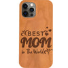 Best Mom in the World - Engraved Phone Case for iPhone 15/iPhone 15 Plus/iPhone 15 Pro/iPhone 15 Pro Max/iPhone 14/
    iPhone 14 Plus/iPhone 14 Pro/iPhone 14 Pro Max/iPhone 13/iPhone 13 Mini/
    iPhone 13 Pro/iPhone 13 Pro Max/iPhone 12 Mini/iPhone 12/
    iPhone 12 Pro Max/iPhone 11/iPhone 11 Pro/iPhone 11 Pro Max/iPhone X/Xs Universal/iPhone XR/iPhone Xs Max/
    Samsung S23/Samsung S23 Plus/Samsung S23 Ultra/Samsung S22/Samsung S22 Plus/Samsung S22 Ultra/Samsung S21