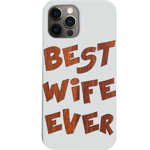 Best Wife Ever - Engraved Phone Case for iPhone 15/iPhone 15 Plus/iPhone 15 Pro/iPhone 15 Pro Max/iPhone 14/
    iPhone 14 Plus/iPhone 14 Pro/iPhone 14 Pro Max/iPhone 13/iPhone 13 Mini/
    iPhone 13 Pro/iPhone 13 Pro Max/iPhone 12 Mini/iPhone 12/
    iPhone 12 Pro Max/iPhone 11/iPhone 11 Pro/iPhone 11 Pro Max/iPhone X/Xs Universal/iPhone XR/iPhone Xs Max/
    Samsung S23/Samsung S23 Plus/Samsung S23 Ultra/Samsung S22/Samsung S22 Plus/Samsung S22 Ultra/Samsung S21