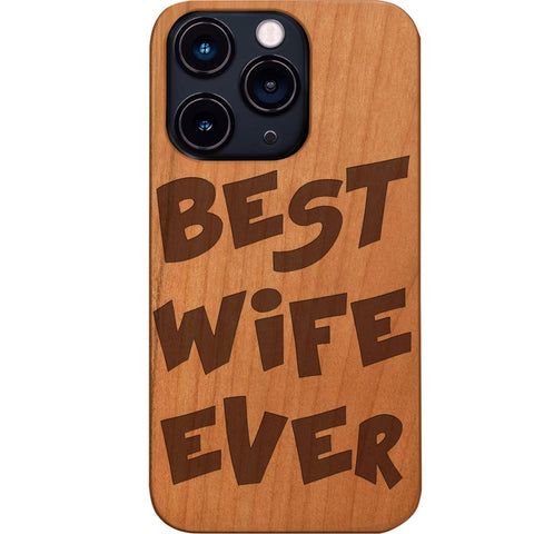 Best Wife Ever - Engraved Phone Case for iPhone 15/iPhone 15 Plus/iPhone 15 Pro/iPhone 15 Pro Max/iPhone 14/
    iPhone 14 Plus/iPhone 14 Pro/iPhone 14 Pro Max/iPhone 13/iPhone 13 Mini/
    iPhone 13 Pro/iPhone 13 Pro Max/iPhone 12 Mini/iPhone 12/
    iPhone 12 Pro Max/iPhone 11/iPhone 11 Pro/iPhone 11 Pro Max/iPhone X/Xs Universal/iPhone XR/iPhone Xs Max/
    Samsung S23/Samsung S23 Plus/Samsung S23 Ultra/Samsung S22/Samsung S22 Plus/Samsung S22 Ultra/Samsung S21