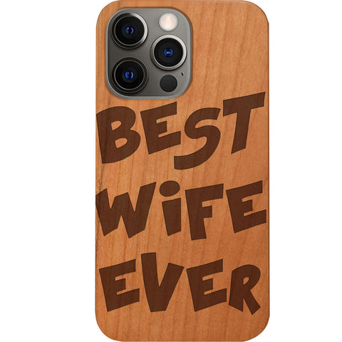 Best Wife Ever - Engraved Phone Case for iPhone 15/iPhone 15 Plus/iPhone 15 Pro/iPhone 15 Pro Max/iPhone 14/
    iPhone 14 Plus/iPhone 14 Pro/iPhone 14 Pro Max/iPhone 13/iPhone 13 Mini/
    iPhone 13 Pro/iPhone 13 Pro Max/iPhone 12 Mini/iPhone 12/
    iPhone 12 Pro Max/iPhone 11/iPhone 11 Pro/iPhone 11 Pro Max/iPhone X/Xs Universal/iPhone XR/iPhone Xs Max/
    Samsung S23/Samsung S23 Plus/Samsung S23 Ultra/Samsung S22/Samsung S22 Plus/Samsung S22 Ultra/Samsung S21