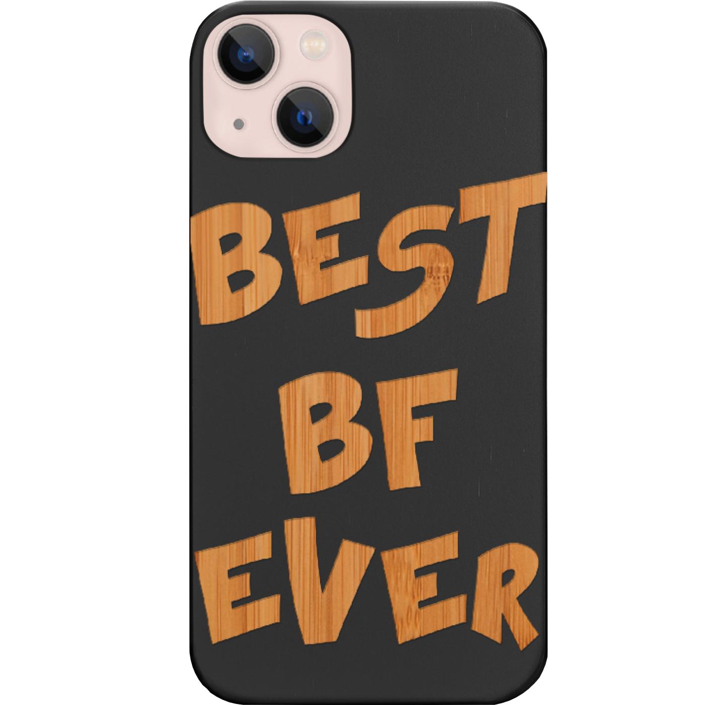 Best Bf Ever - Engraved Phone Case