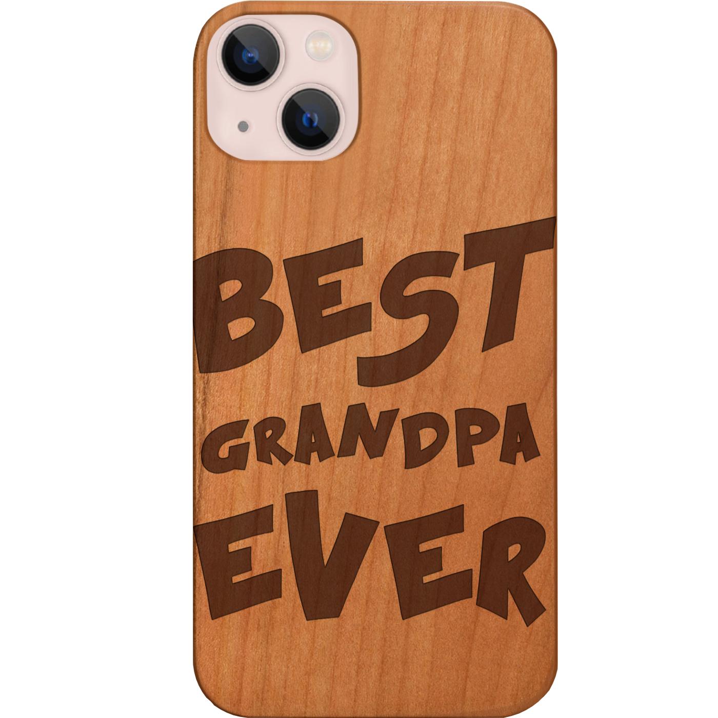 Best Grandpa Ever - Engraved Phone Case for iPhone 15/iPhone 15 Plus/iPhone 15 Pro/iPhone 15 Pro Max/iPhone 14/
    iPhone 14 Plus/iPhone 14 Pro/iPhone 14 Pro Max/iPhone 13/iPhone 13 Mini/
    iPhone 13 Pro/iPhone 13 Pro Max/iPhone 12 Mini/iPhone 12/
    iPhone 12 Pro Max/iPhone 11/iPhone 11 Pro/iPhone 11 Pro Max/iPhone X/Xs Universal/iPhone XR/iPhone Xs Max/
    Samsung S23/Samsung S23 Plus/Samsung S23 Ultra/Samsung S22/Samsung S22 Plus/Samsung S22 Ultra/Samsung S21