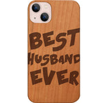 Best Husband Ever - Engraved Phone Case