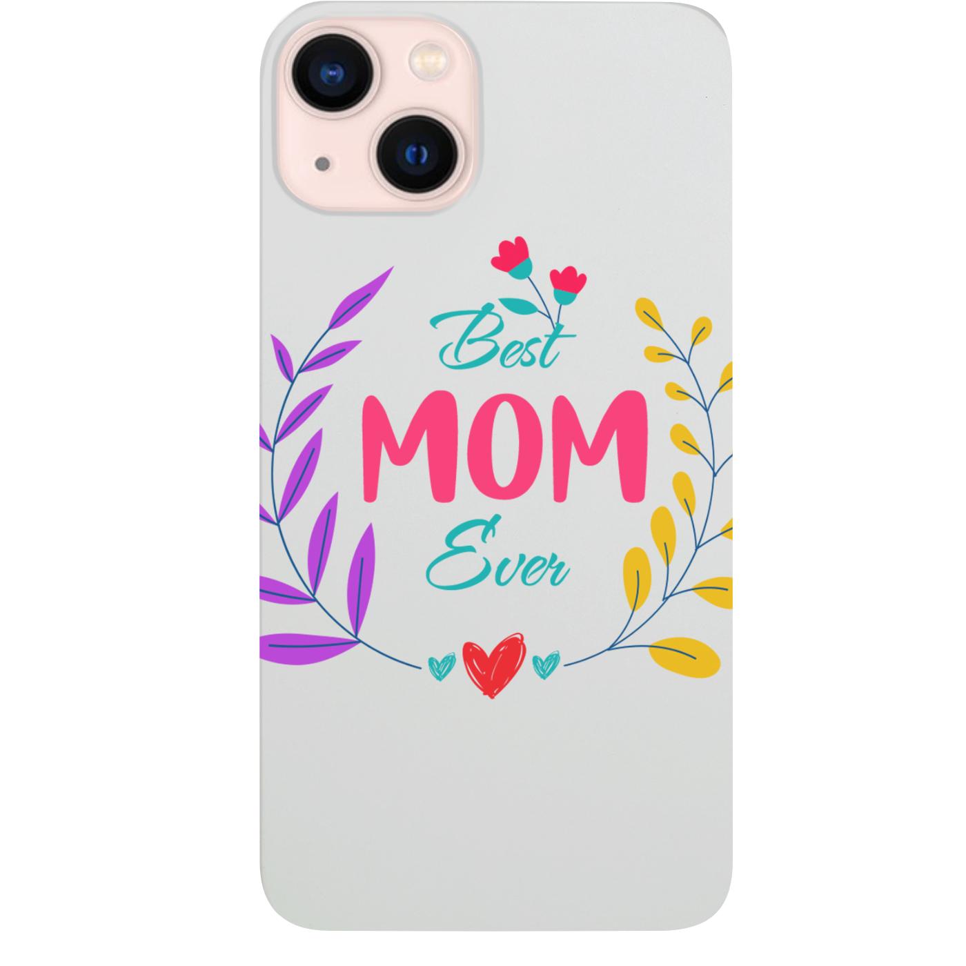 Best Mom Ever - UV Color Printed Phone Case