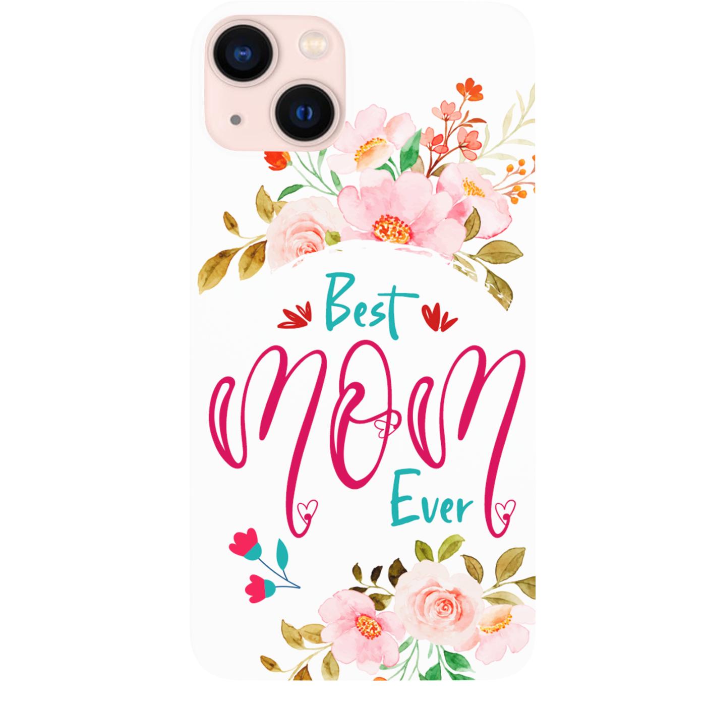 Best Mom Ever 2 - UV Color Printed Phone Case