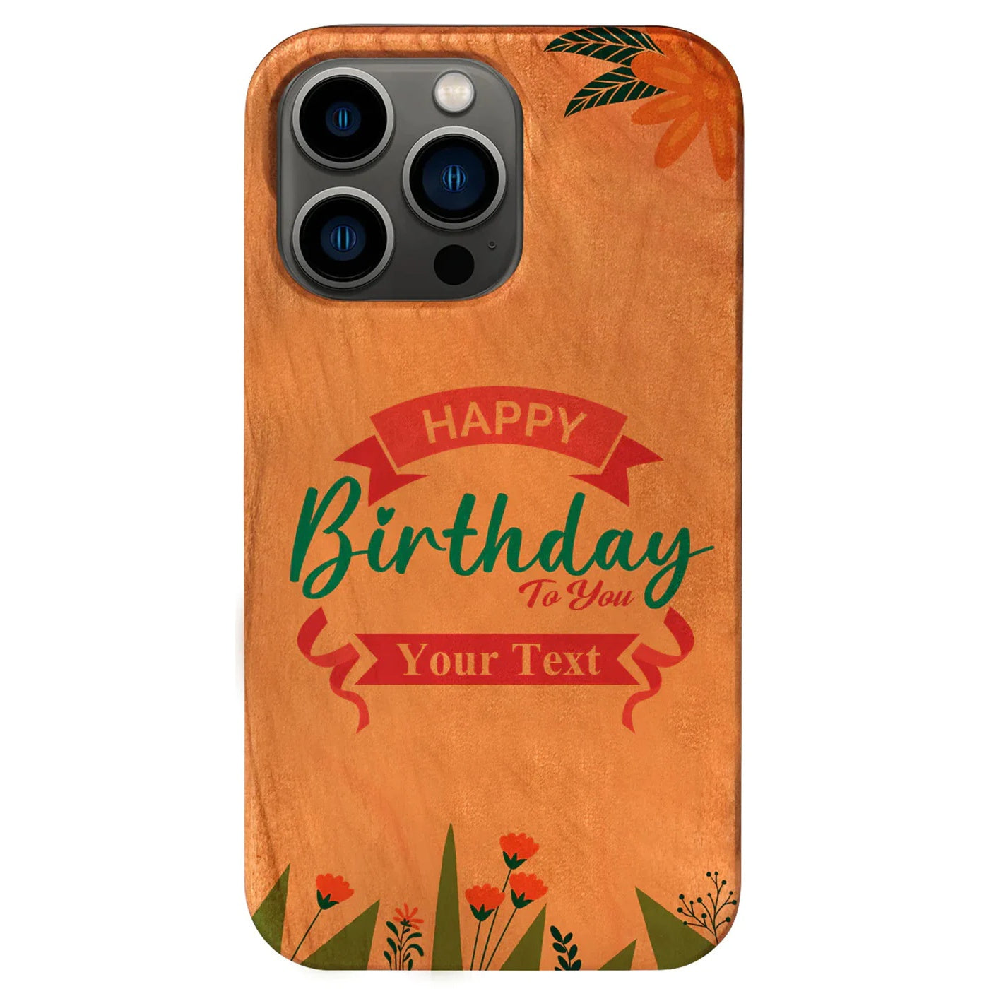 Happy Birthday To You - Customize Your Case