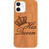 His Queen - Engraved Phone Case for iPhone 15/iPhone 15 Plus/iPhone 15 Pro/iPhone 15 Pro Max/iPhone 14/
    iPhone 14 Plus/iPhone 14 Pro/iPhone 14 Pro Max/iPhone 13/iPhone 13 Mini/
    iPhone 13 Pro/iPhone 13 Pro Max/iPhone 12 Mini/iPhone 12/
    iPhone 12 Pro Max/iPhone 11/iPhone 11 Pro/iPhone 11 Pro Max/iPhone X/Xs Universal/iPhone XR/iPhone Xs Max/
    Samsung S23/Samsung S23 Plus/Samsung S23 Ultra/Samsung S22/Samsung S22 Plus/Samsung S22 Ultra/Samsung S21