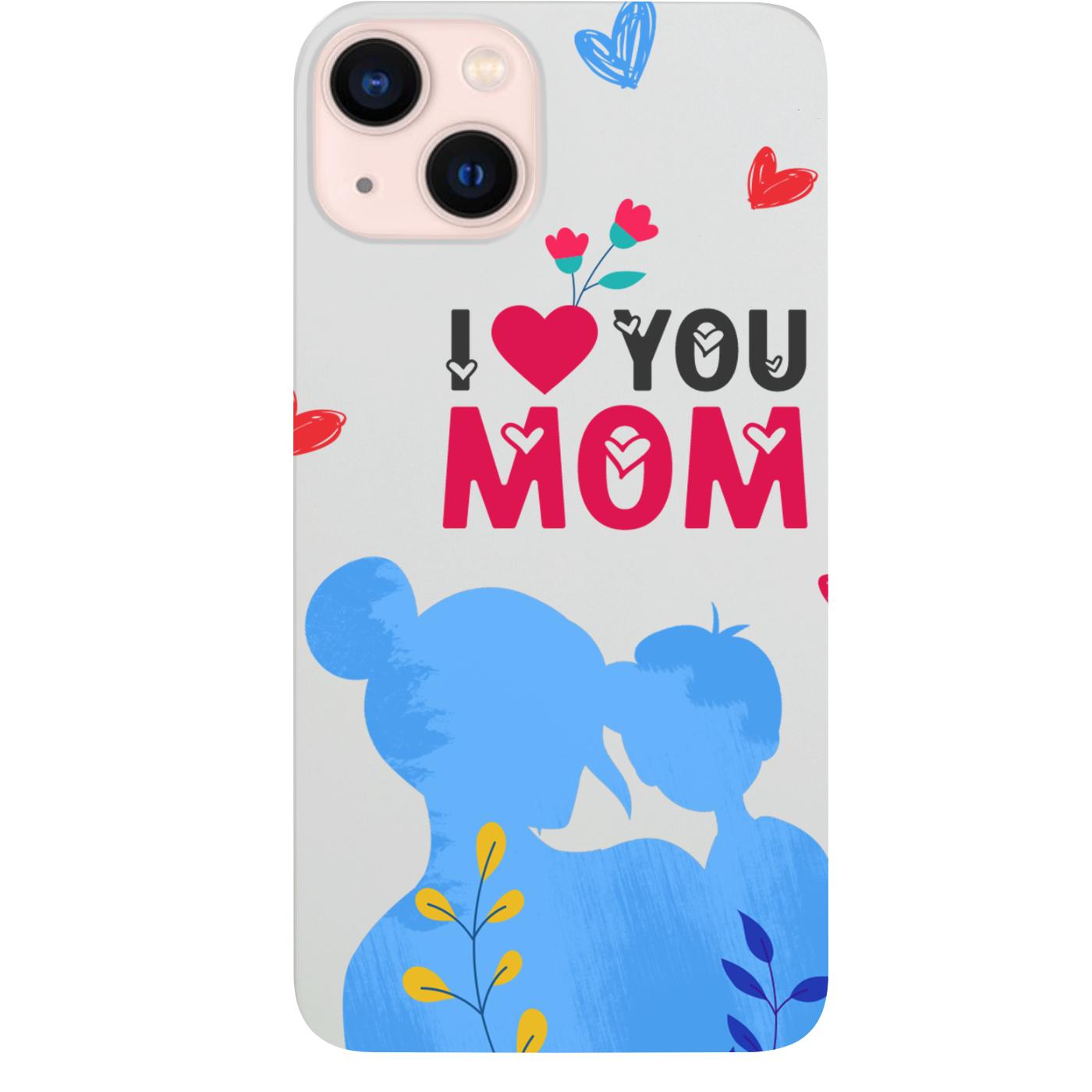 I Love You Mom - UV Color Printed Phone Case for iPhone 15/iPhone 15 Plus/iPhone 15 Pro/iPhone 15 Pro Max/iPhone 14/
    iPhone 14 Plus/iPhone 14 Pro/iPhone 14 Pro Max/iPhone 13/iPhone 13 Mini/
    iPhone 13 Pro/iPhone 13 Pro Max/iPhone 12 Mini/iPhone 12/
    iPhone 12 Pro Max/iPhone 11/iPhone 11 Pro/iPhone 11 Pro Max/iPhone X/Xs Universal/iPhone XR/iPhone Xs Max/
    Samsung S23/Samsung S23 Plus/Samsung S23 Ultra/Samsung S22/Samsung S22 Plus/Samsung S22 Ultra/Samsung S21
