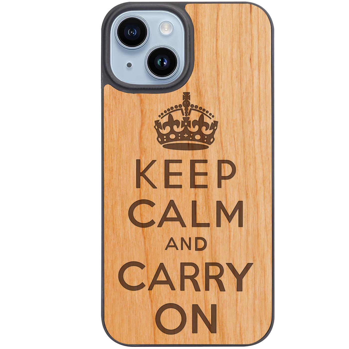 Keep Calm And Carry On - Engraved Phone Case
