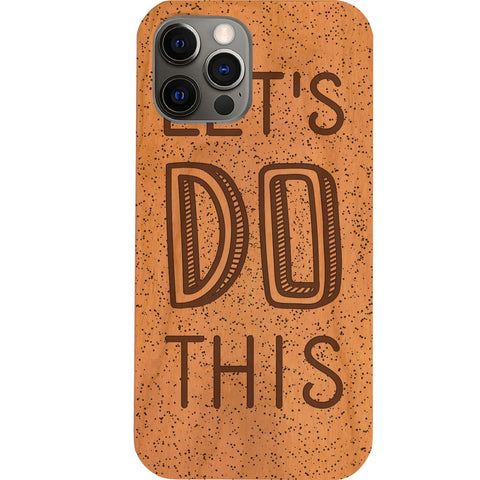 Lets Do This - Engraved Phone Case for iPhone 15/iPhone 15 Plus/iPhone 15 Pro/iPhone 15 Pro Max/iPhone 14/
    iPhone 14 Plus/iPhone 14 Pro/iPhone 14 Pro Max/iPhone 13/iPhone 13 Mini/
    iPhone 13 Pro/iPhone 13 Pro Max/iPhone 12 Mini/iPhone 12/
    iPhone 12 Pro Max/iPhone 11/iPhone 11 Pro/iPhone 11 Pro Max/iPhone X/Xs Universal/iPhone XR/iPhone Xs Max/
    Samsung S23/Samsung S23 Plus/Samsung S23 Ultra/Samsung S22/Samsung S22 Plus/Samsung S22 Ultra/Samsung S21