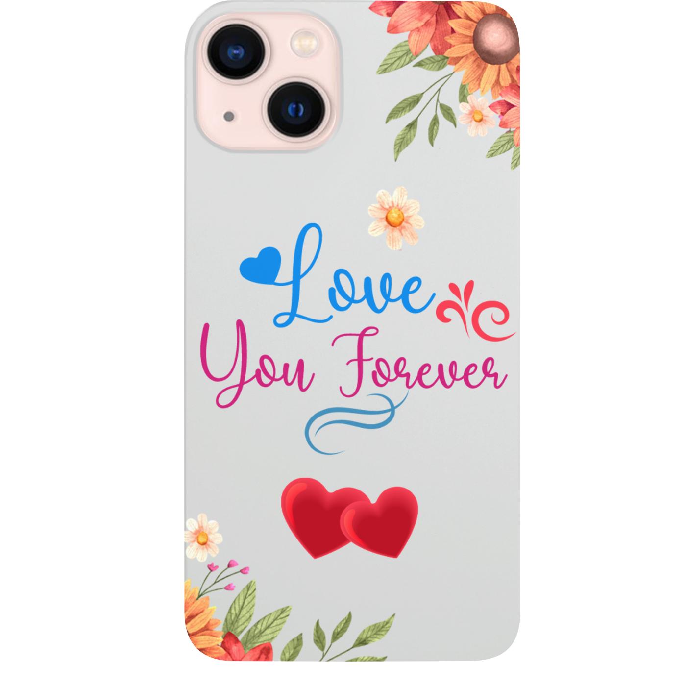 Love You Forever - UV Color Printed Phone Case