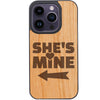 She's Mine - Engraved Phone Case for iPhone 15/iPhone 15 Plus/iPhone 15 Pro/iPhone 15 Pro Max/iPhone 14/
    iPhone 14 Plus/iPhone 14 Pro/iPhone 14 Pro Max/iPhone 13/iPhone 13 Mini/
    iPhone 13 Pro/iPhone 13 Pro Max/iPhone 12 Mini/iPhone 12/
    iPhone 12 Pro Max/iPhone 11/iPhone 11 Pro/iPhone 11 Pro Max/iPhone X/Xs Universal/iPhone XR/iPhone Xs Max/
    Samsung S23/Samsung S23 Plus/Samsung S23 Ultra/Samsung S22/Samsung S22 Plus/Samsung S22 Ultra/Samsung S21