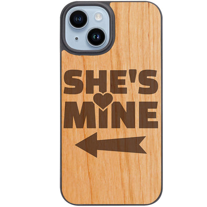 She's Mine - Engraved Phone Case