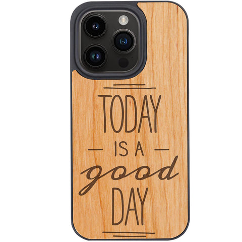 Today is a Good Day - Engraved Phone Case for iPhone 15/iPhone 15 Plus/iPhone 15 Pro/iPhone 15 Pro Max/iPhone 14/
    iPhone 14 Plus/iPhone 14 Pro/iPhone 14 Pro Max/iPhone 13/iPhone 13 Mini/
    iPhone 13 Pro/iPhone 13 Pro Max/iPhone 12 Mini/iPhone 12/
    iPhone 12 Pro Max/iPhone 11/iPhone 11 Pro/iPhone 11 Pro Max/iPhone X/Xs Universal/iPhone XR/iPhone Xs Max/
    Samsung S23/Samsung S23 Plus/Samsung S23 Ultra/Samsung S22/Samsung S22 Plus/Samsung S22 Ultra/Samsung S21