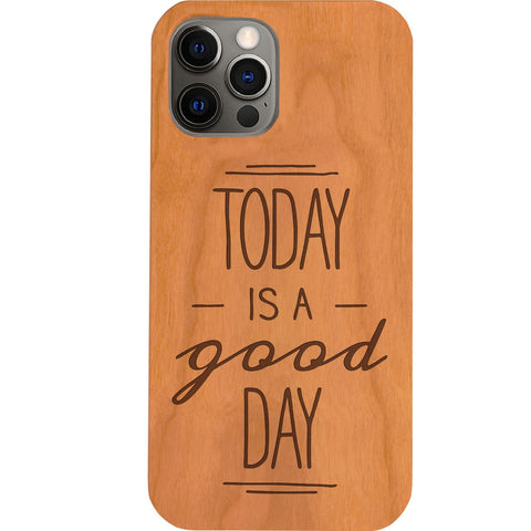 Today is a Good Day - Engraved Phone Case for iPhone 15/iPhone 15 Plus/iPhone 15 Pro/iPhone 15 Pro Max/iPhone 14/
    iPhone 14 Plus/iPhone 14 Pro/iPhone 14 Pro Max/iPhone 13/iPhone 13 Mini/
    iPhone 13 Pro/iPhone 13 Pro Max/iPhone 12 Mini/iPhone 12/
    iPhone 12 Pro Max/iPhone 11/iPhone 11 Pro/iPhone 11 Pro Max/iPhone X/Xs Universal/iPhone XR/iPhone Xs Max/
    Samsung S23/Samsung S23 Plus/Samsung S23 Ultra/Samsung S22/Samsung S22 Plus/Samsung S22 Ultra/Samsung S21