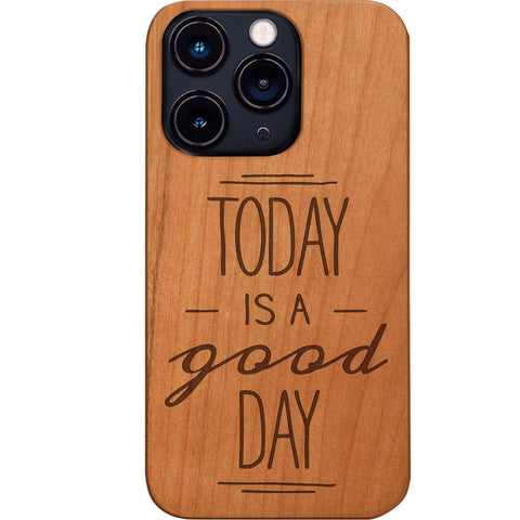 Today is a Good Day - Engraved Phone Case for iPhone 15/iPhone 15 Plus/iPhone 15 Pro/iPhone 15 Pro Max/iPhone 14/
    iPhone 14 Plus/iPhone 14 Pro/iPhone 14 Pro Max/iPhone 13/iPhone 13 Mini/
    iPhone 13 Pro/iPhone 13 Pro Max/iPhone 12 Mini/iPhone 12/
    iPhone 12 Pro Max/iPhone 11/iPhone 11 Pro/iPhone 11 Pro Max/iPhone X/Xs Universal/iPhone XR/iPhone Xs Max/
    Samsung S23/Samsung S23 Plus/Samsung S23 Ultra/Samsung S22/Samsung S22 Plus/Samsung S22 Ultra/Samsung S21