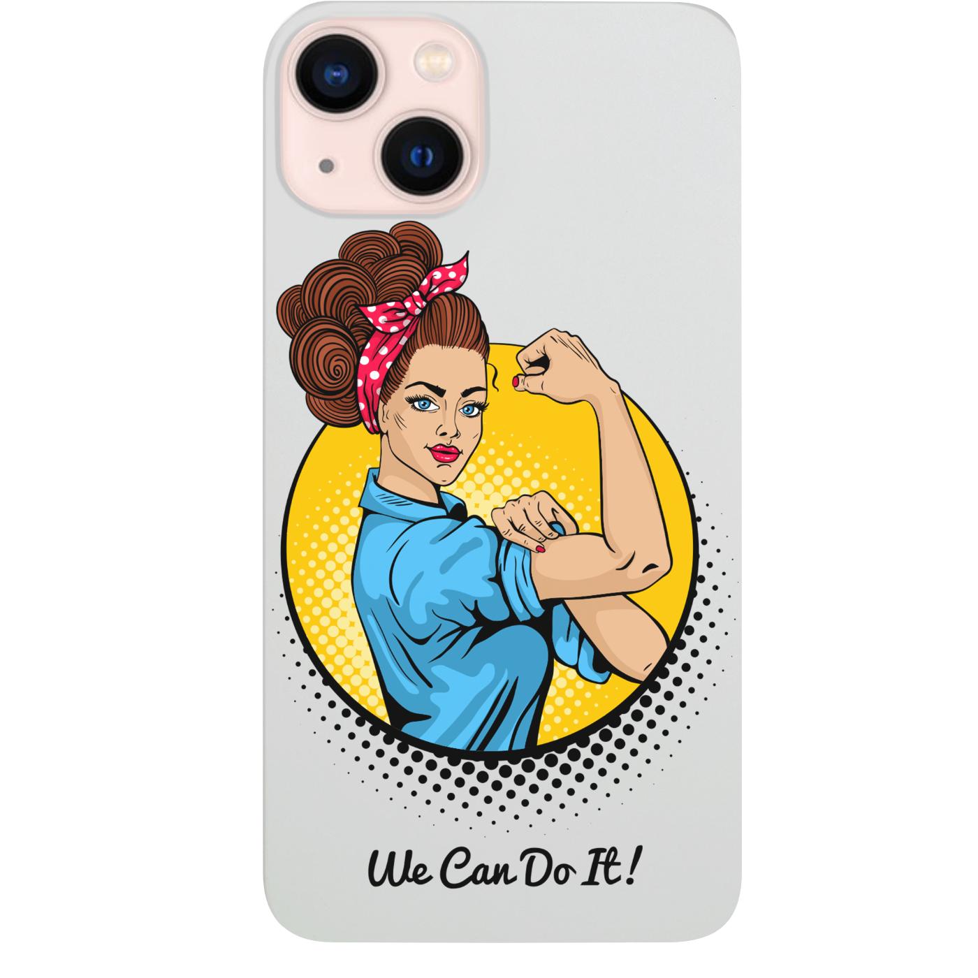 We Can Do It - UV Color Printed Phone Case