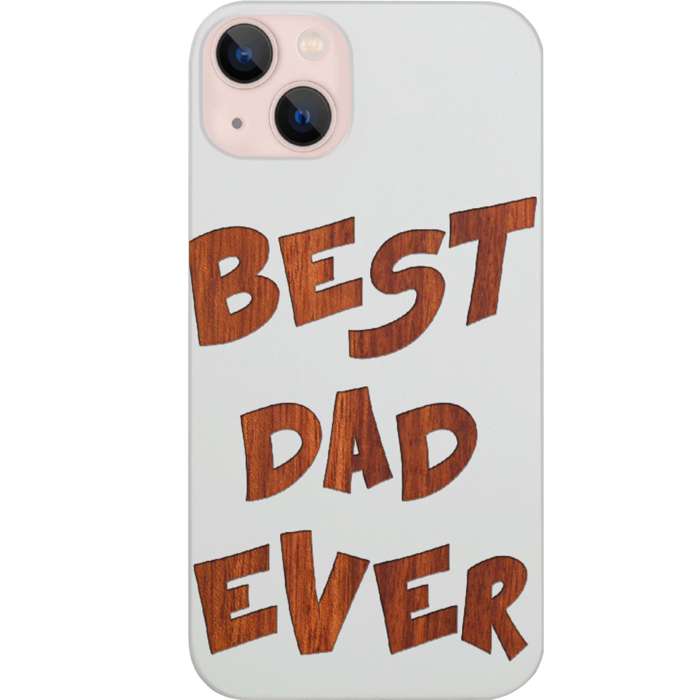Best Dad Ever - Engraved Phone Case for iPhone 15/iPhone 15 Plus/iPhone 15 Pro/iPhone 15 Pro Max/iPhone 14/
    iPhone 14 Plus/iPhone 14 Pro/iPhone 14 Pro Max/iPhone 13/iPhone 13 Mini/
    iPhone 13 Pro/iPhone 13 Pro Max/iPhone 12 Mini/iPhone 12/
    iPhone 12 Pro Max/iPhone 11/iPhone 11 Pro/iPhone 11 Pro Max/iPhone X/Xs Universal/iPhone XR/iPhone Xs Max/
    Samsung S23/Samsung S23 Plus/Samsung S23 Ultra/Samsung S22/Samsung S22 Plus/Samsung S22 Ultra/Samsung S21