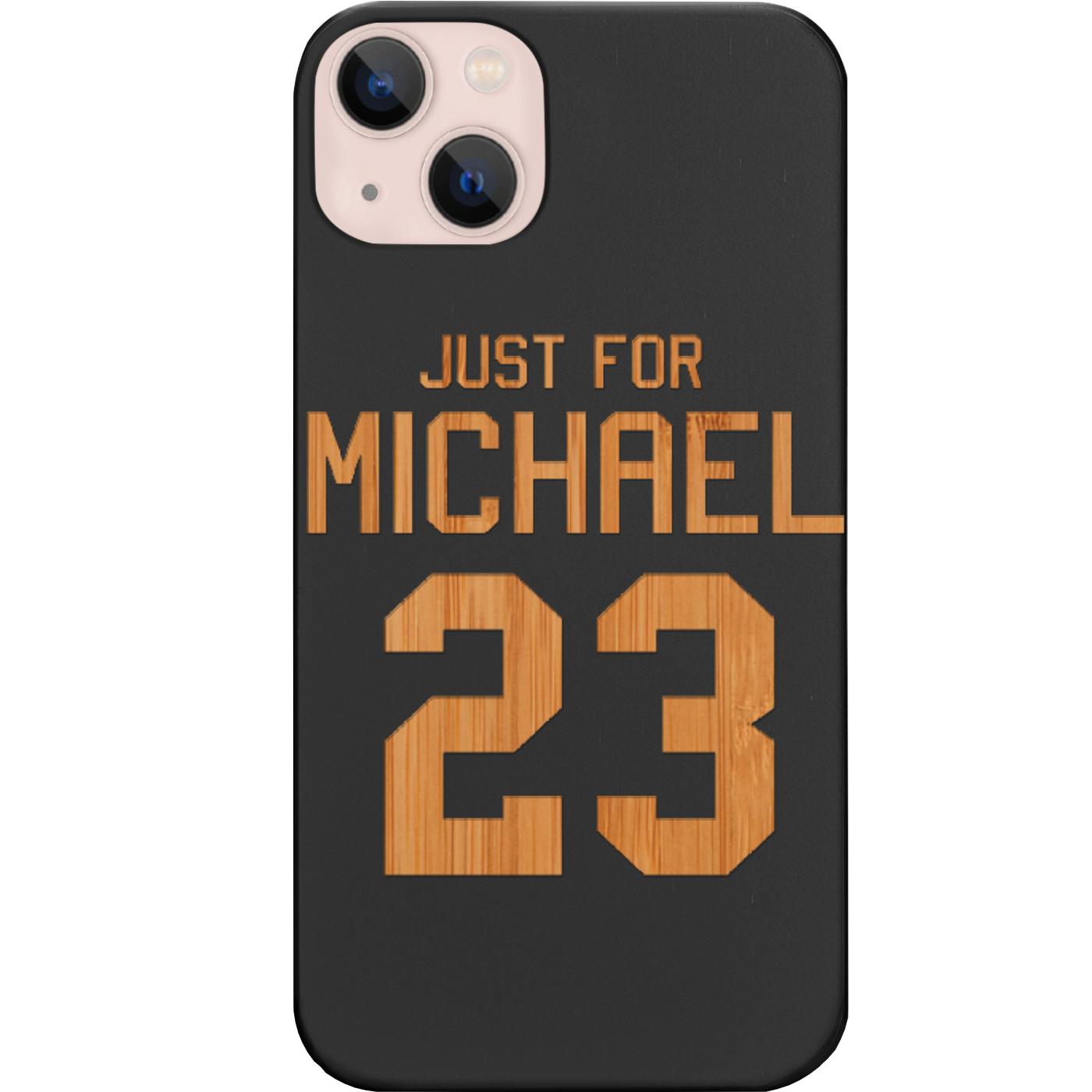Just for Michael - Engraved Phone Case for iPhone 15/iPhone 15 Plus/iPhone 15 Pro/iPhone 15 Pro Max/iPhone 14/
    iPhone 14 Plus/iPhone 14 Pro/iPhone 14 Pro Max/iPhone 13/iPhone 13 Mini/
    iPhone 13 Pro/iPhone 13 Pro Max/iPhone 12 Mini/iPhone 12/
    iPhone 12 Pro Max/iPhone 11/iPhone 11 Pro/iPhone 11 Pro Max/iPhone X/Xs Universal/iPhone XR/iPhone Xs Max/
    Samsung S23/Samsung S23 Plus/Samsung S23 Ultra/Samsung S22/Samsung S22 Plus/Samsung S22 Ultra/Samsung S21
