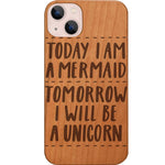 Today Mermaid Tomorrow Unicorn - Engraved Phone Case